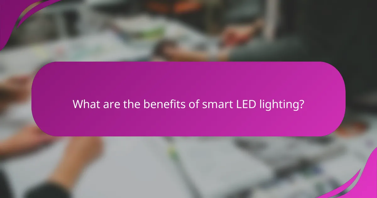 What are the benefits of smart LED lighting?