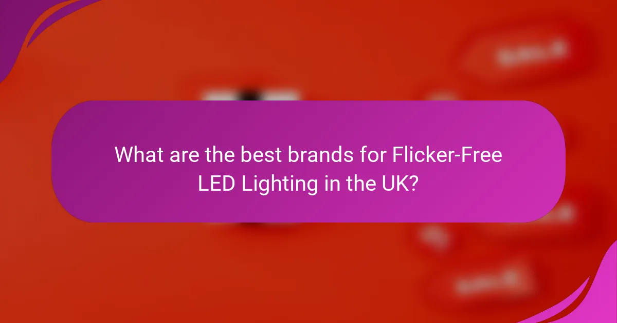 What are the best brands for Flicker-Free LED Lighting in the UK?