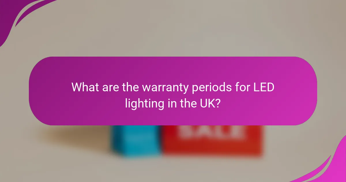 What are the warranty periods for LED lighting in the UK?